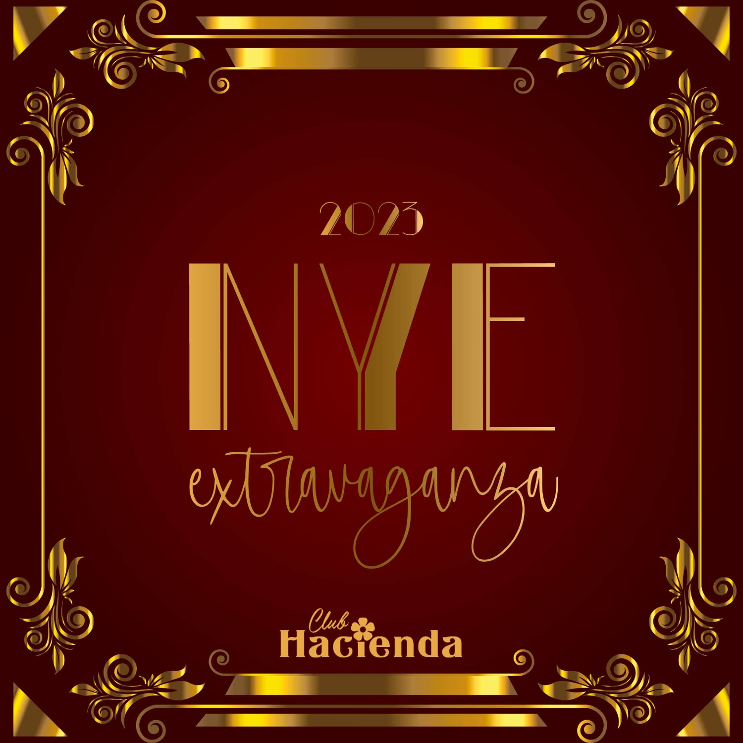 NYE Extravaganza | Club Hacienda